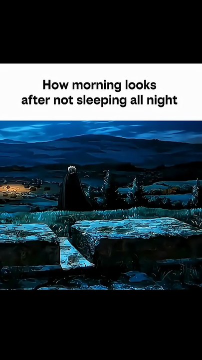 Those mornings with no sleep at all