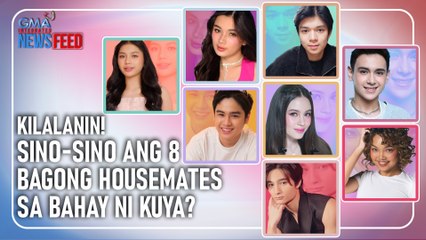 KILALANIN!  Sino-sino ang 8 bagong housemates sa Bahay ni Kuya? | GMA Integrated Newsfeed