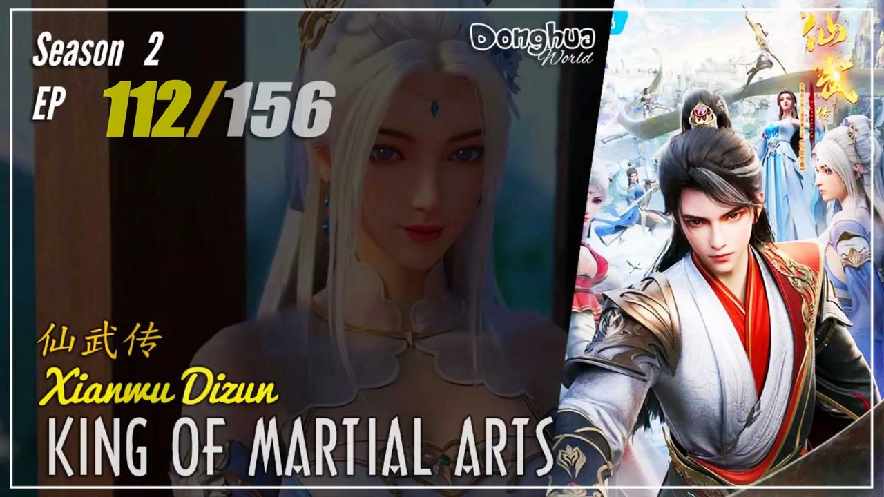 King Of Martial Arts  Season 2 EP 112 (138) 仙武传 Xianwu Dizun | Donghua - 1080P - Cc English