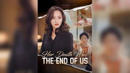 Her Death Was The End Of Us