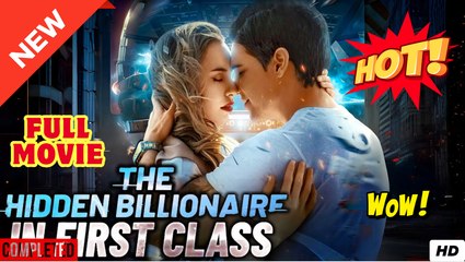 🍎🔥💥 The Hidden Billionaire in First Class - Full