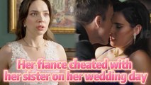Fiancé Cheating at the Wedding The Bride Marries a Random Man in Revenge