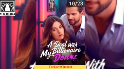 A Deal With My Billionaire Donor – FULL MOVIE [Eng Sub]