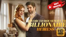Divorced Housewife to Billionaire Heiress  Full Movie HD  -Drama ShortFilms Hot