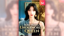 Killer Heiress, Underworld Queen (2025) - FULL [Eng Sub]