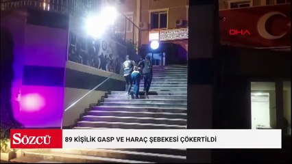 89 kişilik gasp ve haraç şebekesi çökertildi