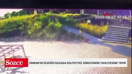 Ümran’ın öldüğü kazada ehliyetsiz sürücünün tahliyesine tepki