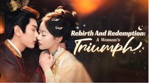 Rebirth and Redemption- A Woman's Triumph Full Chinese Drama - English Sub