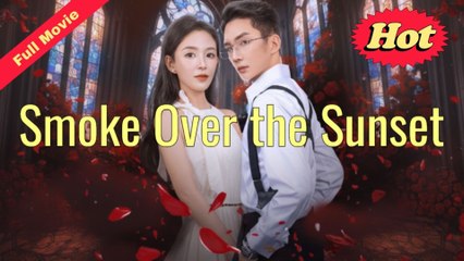 Smoke Over The Sunset - Full Movie