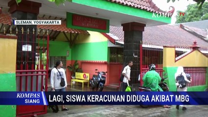 Kasus Keracunan MBG Lagi, Ratusan Siswa dari 3 Sekolah di Sleman Jadi Korban | KOMPAS SIANG