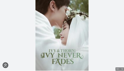 Ivy & Thorn- Ivy Never Fades (Chinese Drama - English Sub
