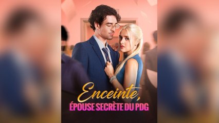 Enceinte, Épouse Secrète Du PDG Épisode Complet