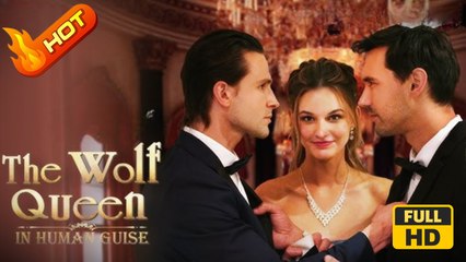 The Wolf Queen in Human Guise | Full Movie HD - SweetRomance Love Drama ShortFilms Hot