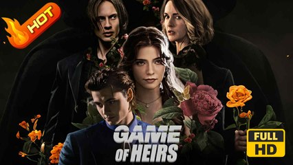 Game of Heirs | Full Movie HD - Action Romantic Love Drama ShortFilms Hot