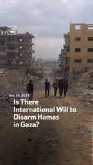Is There International Will to Disarm Hamas in Gaza?
