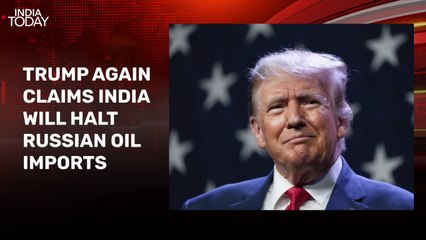 Trump's claim on India-Russia oil trade; S Jaishankar meets Marco Rubio in Malaysia