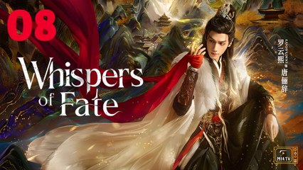Whispers of Fate (2025) Ep 8 Eng Sub - Luo YunXI
