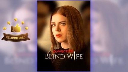 Dangerous Blind Wife full movie