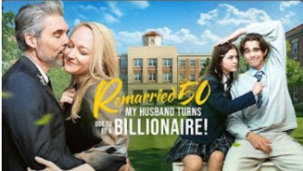 Remarried At 50, My Husband Turns Out To Be A Billionaire!🍒