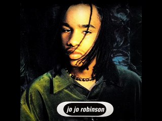 Jo Jo Robinson - It Just Isn't Fair