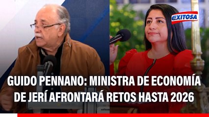 Ministra de Economía de José Jerí tiene retos que afrontar en pocos meses, según Guido Pennano