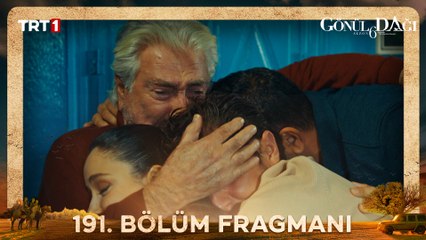 Gönül Dağı 191. Bölüm Fragmanı  ​