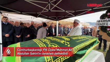 Cumhurbaşkanlığı YİK Üyesi Şahin'in babası son yolculuğuna uğurlandı