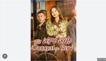 The Wife Who Changed The Story Chinese Drama - English Sub