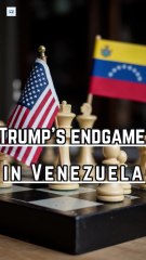 Trump's End Game in Venezuela