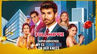 Super Godfather My Ex Begs Me on Her Knees - Full