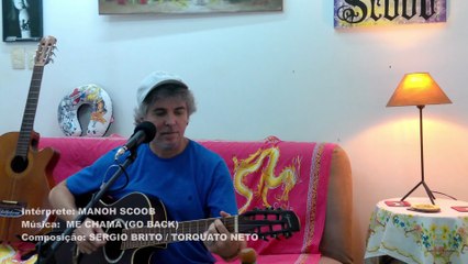 MANOH SCOOB - ME CHAMA (GO BACK) [Cover de Titãs] | ACÚSTICO