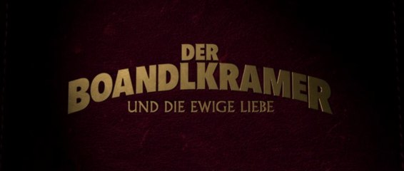 Der Boandlkramer und die ewige Liebe