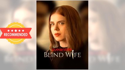 Dangerous Blind Wife full short drama