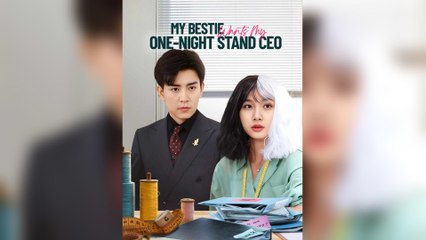 My Bestie Wants My One-Night Stand CEO