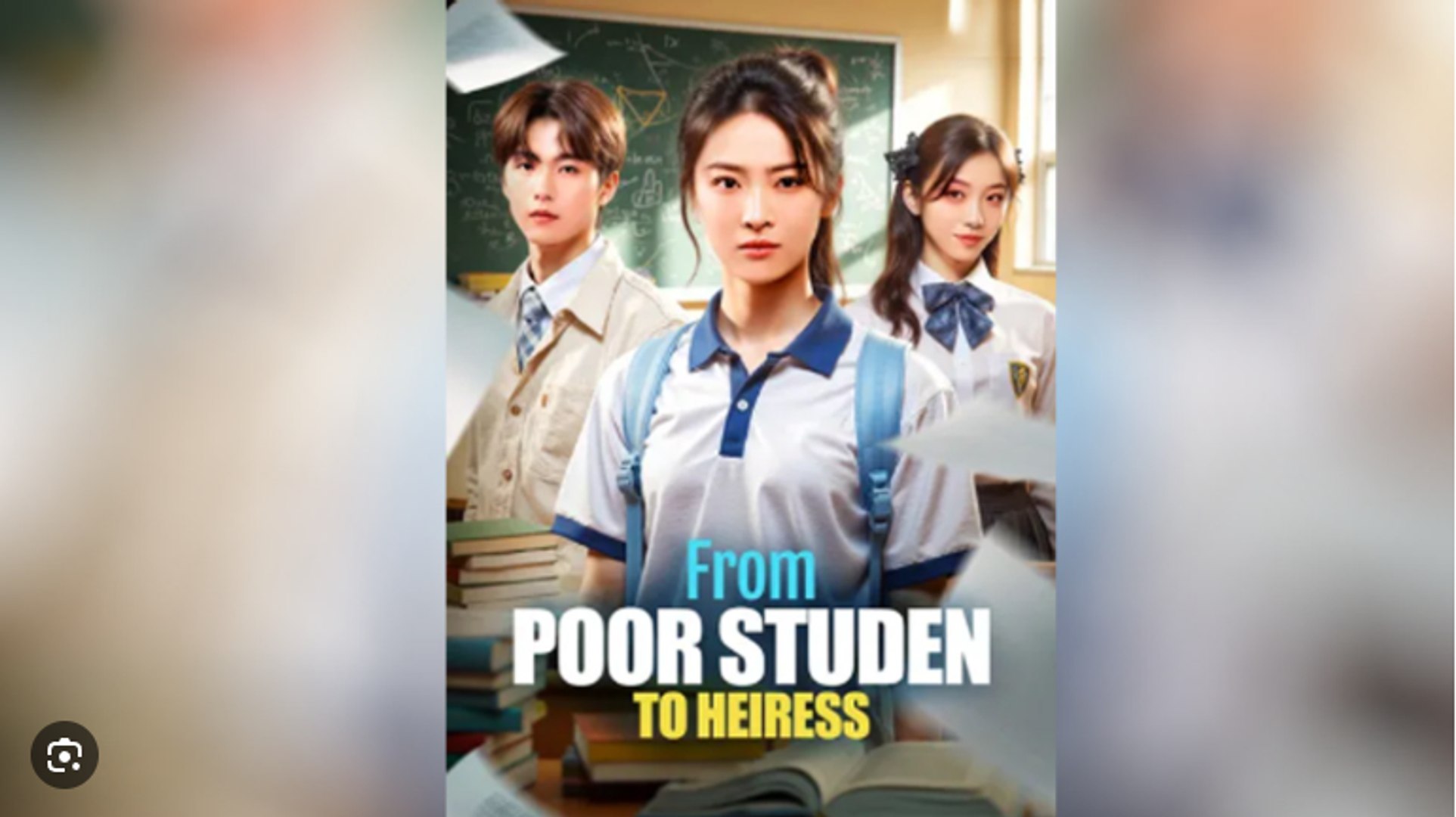 From Poor Studen to Heiress Chinese Drama - English Sub