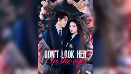 Don't Look Her In The Eyes