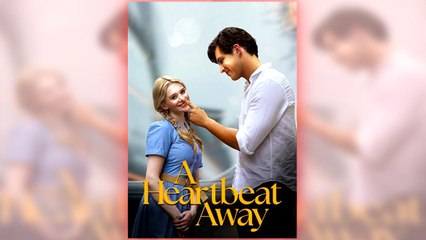 A Heartbeat Away full short drama