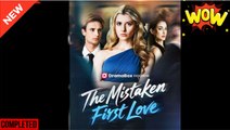 The Mistaken First Love Full Episode - BD Channel - Video Dailymotion