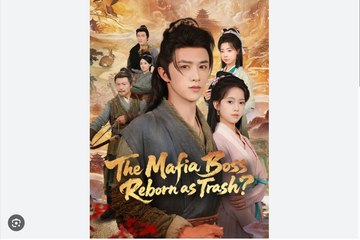 The Mafia Boss Reborn as Trash Chinese Drama - English Sub