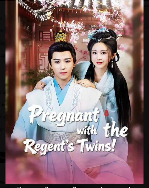 Pregnant with the Regent's Twins Chinese Drama - English Sub
