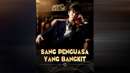 Sang Penguasa Yang Bangkit (Sulih Suara) Episode Lengkap