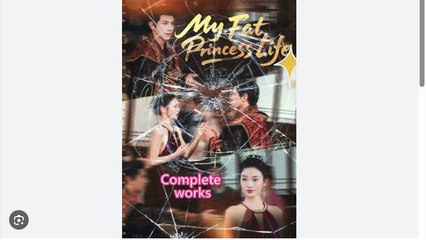 My Fat Princess Life Part 1- Chinese Drama