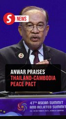 Anwar says reconciliation an act of courage, thanks Thailand, Cambodia for peace pact