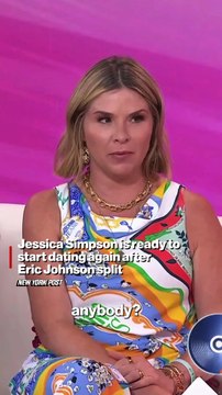 Jessica Simpson is ready to start dating again after Eric Johnson split