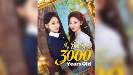 My Bestie Is 3000 Years Old