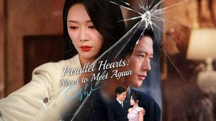 Parallel Hearts Never To Meet Again