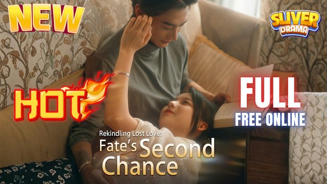 Rekindling Lost Love Fate's Second Chance Full Movie HD I Best CDrama ShortFilms Hot CEO Billionaire Family Romance 2025