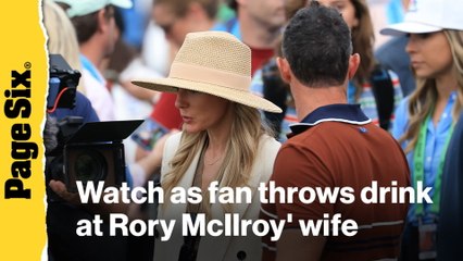 Fan throws drink at Rory McIlroy's wife at Ryder Cup