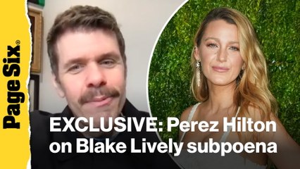 Why Perez Hilton is 'optimistic' ahead of Blake Lively subpoena hearing despite not being able to afford attorney: Page Six EXCLUSIVE