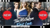 [TOP MOVIE] The Mistaken First Love #dramabox #Shortstudio
